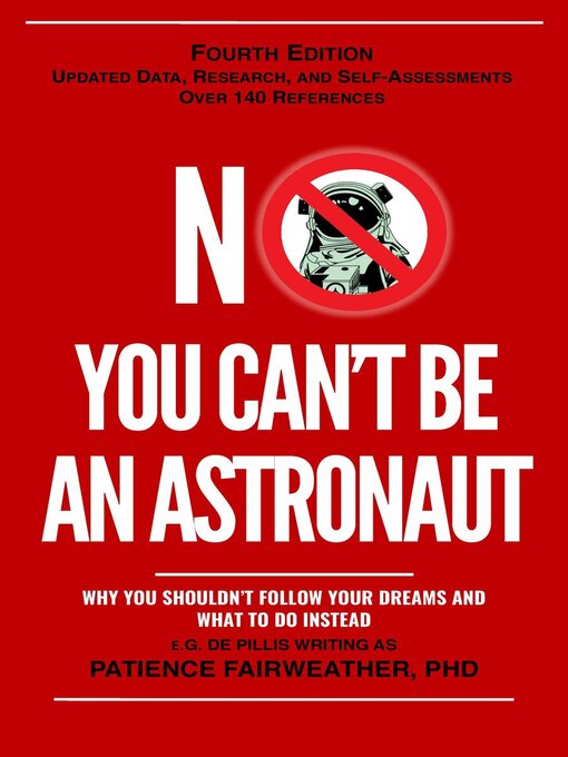 Title details for No, You Can't be an Astronaut by Dr. Patience Fairweather - Available